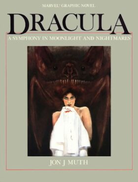 Dracula, a symphony in moonlight and nightmares. Jon J Muth