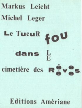 Le Tueur fou dans le cimetière des rêves. Markus Leicht et Michel Léger. Amériane