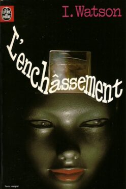 Ian Watson. L'enchâssement. Couverture