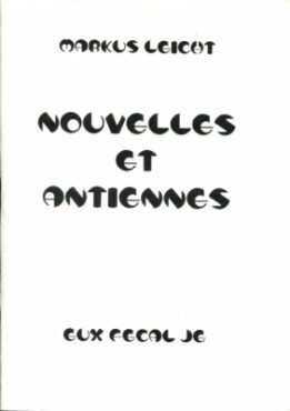 Nouvelles et antiennes, textes de Markus Leicht