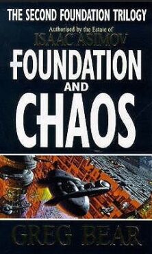 Foundationand Chaos, de Greg Bear