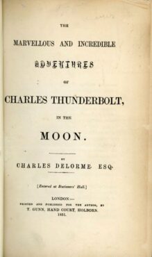 The Marvellous and Incredible Adventures of Charles Thunderbolt in the Moon, de Charles Delorme